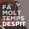 Despit - Fa Molt Temps - - Single